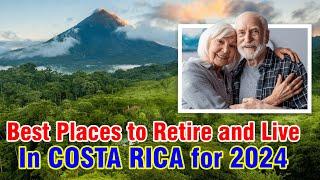 Costa Rica 2024: Your Ultimate Retirement Destination! ️