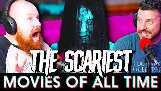 The Top 10 SCARIEST Movies of ALL TIME | Ep. 101