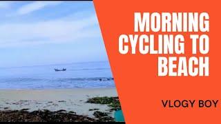 Morning cycling to beach | VLOGY BOY