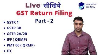 GST Return Filing in Hindi | GST Live Class | GSTR 1 | GSTR 3B | GSTR 2A vs GSTR 2B | ITC Claim