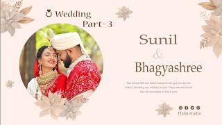 Sunil + Bhagyshee  wedding   part   3