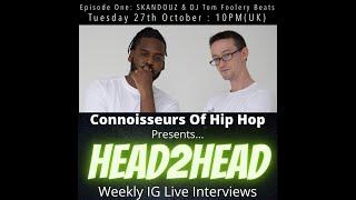 HEAD2HEAD Ep.1(Meet the Connoisseurs Of Hip Hop)