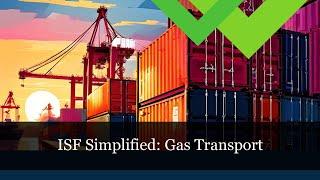 Understanding the ISF Process for Gas Carrier Transportation