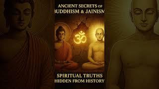 Ancient Truths of Buddhism & Jainism | Secrets Never Taught in History Books!