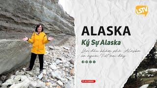 Việt Bao La: Ký Sự Alaska | Lần đầu khám phá Alaska và người Việt nơi đây