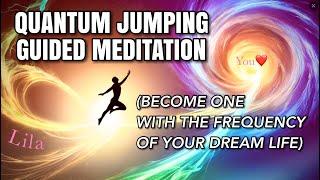 Quantum Jump To Realized Dreams Guided Meditation by Lila (A gift from the depths of my being)