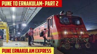 PUNE to ERNAKULAM || Full Train Journey- PART 2 || Train No. 22150 Pune Ernakulam Poorna Express!!