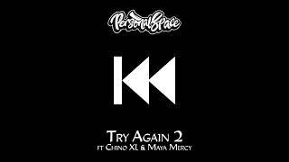 Personal Space - "Try Again 2" Ft (Chino XL & Maya Mercy) (Prod Daniel Raymxnd)