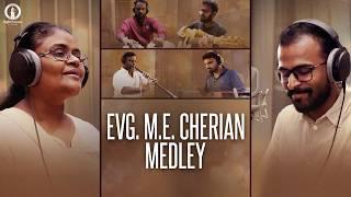 Evg. M.E. Cherian Medley | Malayalam Christian Mashup Songs | Shincy Stephen | Stanley Stephen