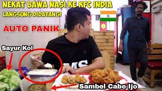 NEKAT BAWA NASI KE KFC INDIA! LANGSUNG DIDATANGI, AUTO PANIK! BEGINI REAKSI MEREKA!SOSIAL EKSPERIMEN