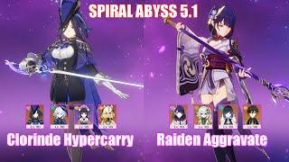 C0 Clorinde Hypercarry & C0 Raiden Aggravate | Spiral Abyss 5.1 | Genshin Impact