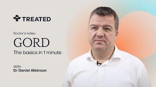 GORD: What It Is, The Symptoms And The Treatment. Choose Better - With Dr Daniel Atkinson