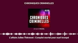 L’affaire Julien Thévenet : Complot mortel pour mari trompé | Chroniques Criminelles