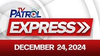 TV Patrol Express December 24, 2024