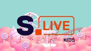 S. Live – Kids