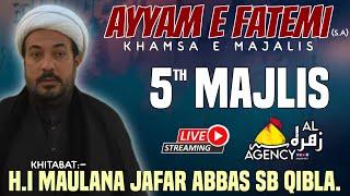 LIVE | 5th MAJLIS | H.I MAULANA JAFAR ABBAS SB QIBLA | AYYAM E AZA E FATEMI (S.A) | MUMBRA | 2024 |