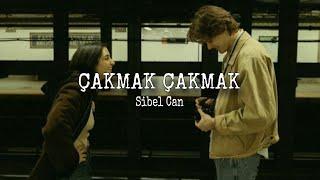 Sibel Can - Çakmak Çakmak (Sözleri/Lyrics)