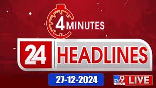 4 Minutes 24 Headlines LIVE | Top News | 27-12-2024 - TV9 USA