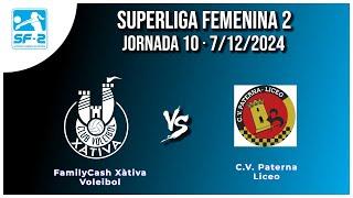 AHORA Vóley Xàtiva - C.V. Paterna Liceo · #sl2f Jornada 10 · 7/12/2024