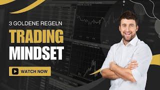 Trading Psychologie Mindset: Die 3 goldenen Regeln