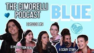 The Cimorelli Podcast | Season 1 Episode 9 "Blue"