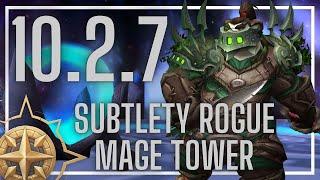 Subtlety Rogue Mage Tower | Closing the Eye | 10.2.7 + 11.0 Build