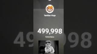  500000 Subscribers  Half Million ( Tamilian Vlogs )