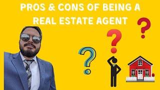 What Are The Pros and Cons Of Being a Real Estate Agent