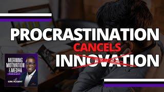 Procrastination or Last Minute Work eliminates Innovation | Creator Motivation