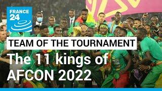 Team of the tournament: The 11 kings of AFCON 2022 • FRANCE 24 English