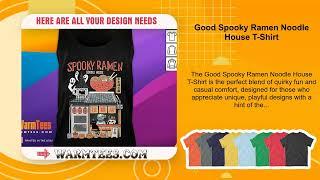 Good Spooky Ramen Noodle House T-Shirt