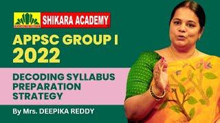 APPSC GROUP 1 PRELIMS DECODING SYLLABUS | PREPARATION STRATEGY | DEEPIKA REDDY