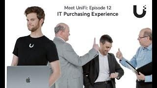 Meet UniFi - The IT Purchasing Experience