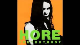 HORE - Truth & Trust (full album)