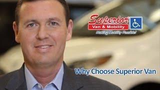 Why Superior Van and Mobility for all your handicap accessible driving needs.