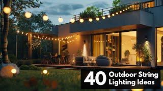 40 Best Outdoor String Lighting Ideas for Your Yard | Fairy Lights | Lanterns