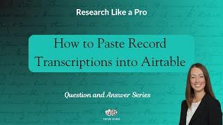 How to Paste Record Transcriptions into Airtable