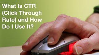 What Is CTR (Click Through Rate) and How Do I Use It?