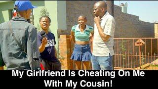 Motho Waka - Episode 187 | My Girlfriend Is Cheating On Me With My Cousin!