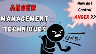 Anger Management :  7 Powerful Techniques 