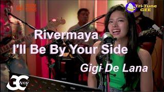 Gigi De Lana "Ill Be By Your Side "Rivermaya