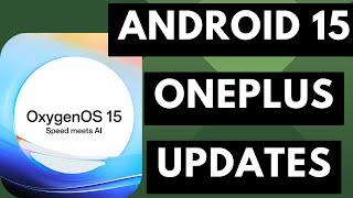 Which OnePlus Devices are Receiving the OxygenOS 15 Update? Based on Android 15