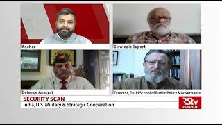 Security Scan: India-US Military & Strategic Cooperation