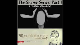 The Shame Series with Dr. Paul Meier Part 1