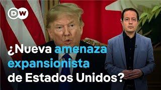 ¿Se avecina una nueva amenaza expansionista de Estados Unidos?