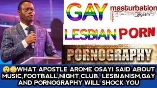 WHAT APOSTLE AROME SAID ABOUT MUSIC , FOOTBALL, PORNOGRAPHY, LESBIANISM AND GAY WILL SHOCK YOU