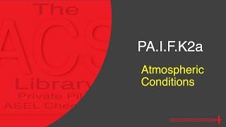 PA.I.F.K2a Atmospheric Conditions