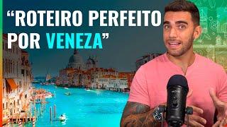 Roteiro perfeito por Veneza! O que fazer de 1 a 3 dias!