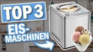 Beste EISMASCHINEN 2024 | Top 3 Eismaschinen/ Eismaker Vergleich