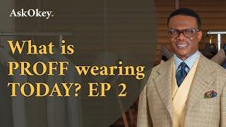 Check out what PROFF is wearing Today | Episode 2